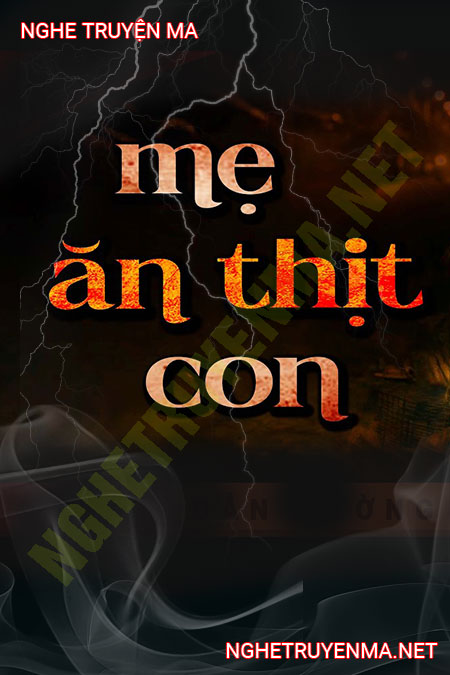 Mẹ Ăn T.hịt C.on