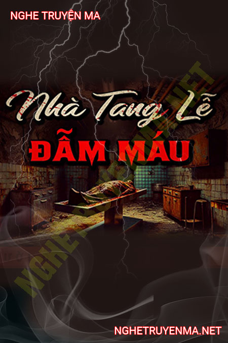 Nhà Tang Lễ Đẫm Máu