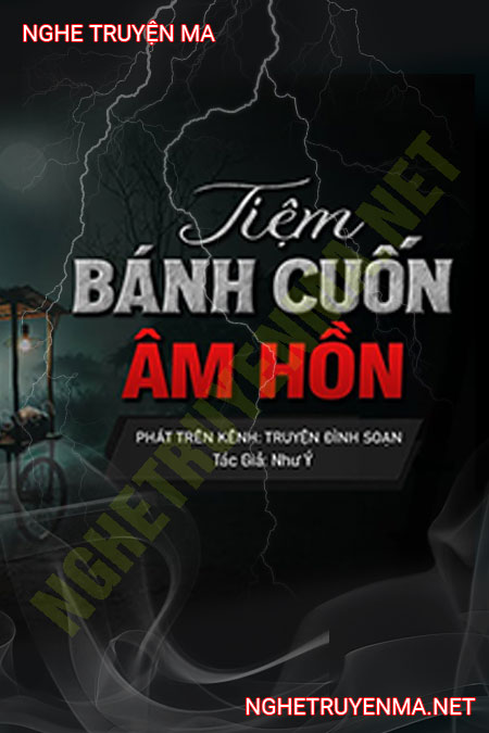 Tiệm Bánh Cuốn Âm Hồn