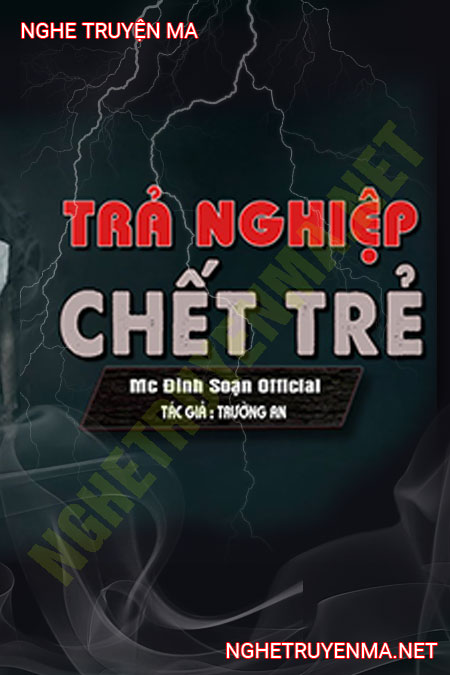 Trả Nghiệp C.hết Trẻ