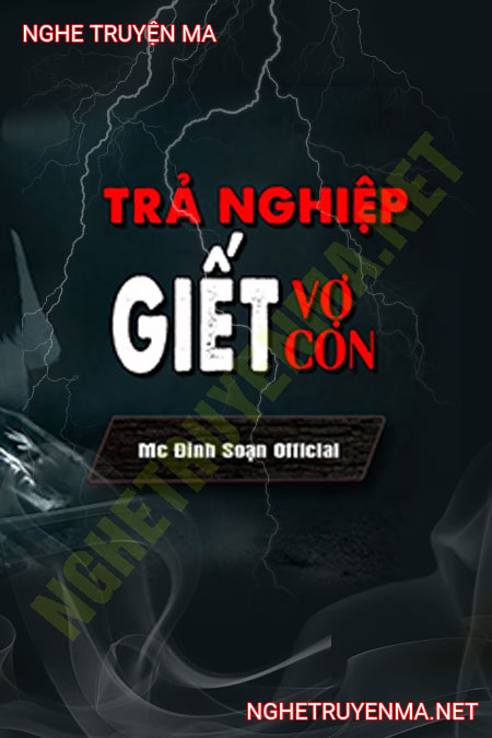 Trả Nghiệp G.iết Vợ Con