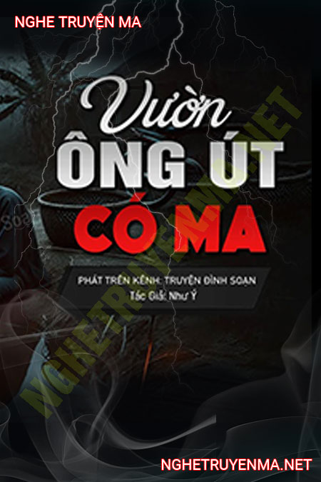 Vườn Ông Út Có Ma