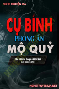 Cụ Bính Phong Ấn Mộ Quỷ