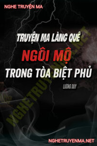 Chàng Nhà Văn Và Ngôi Mộ Trong Biệt Phủ