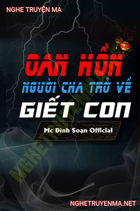 Oan Hồn Người Cha Trở Về G.iết Con