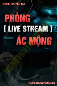 Phòng Livestream Ác Mộng