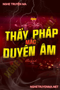 Thầy Pháp Mắc Duyên Âm