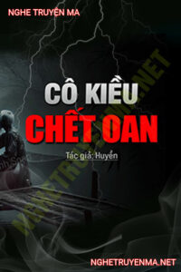 Cô Kiều C.hết Oan