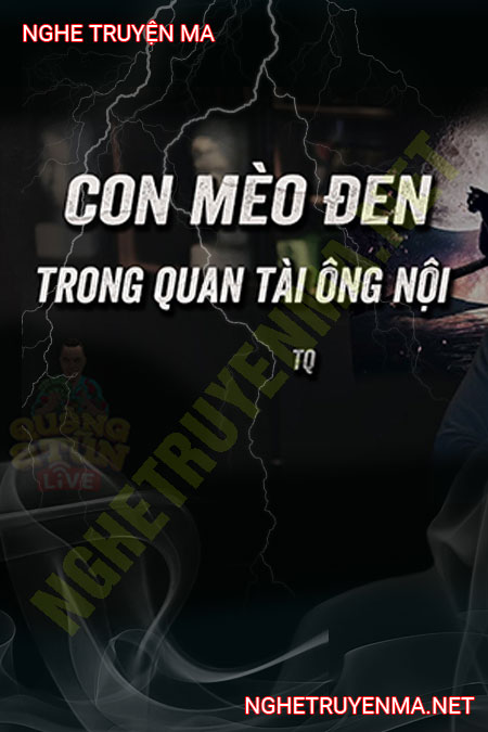 Con Mèo Đen Trong Quan Tài Ông Nội