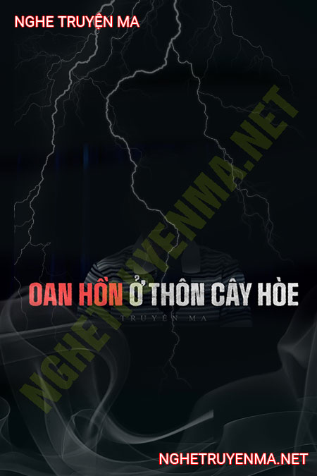 Oan Hồn Ở Thôn Cây Hòe
