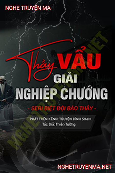 Thầy Vẩu Giải Nghiệp Chướng