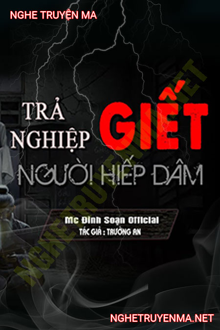 Trả Nghiệp G.iết Người H.iếp Dâm