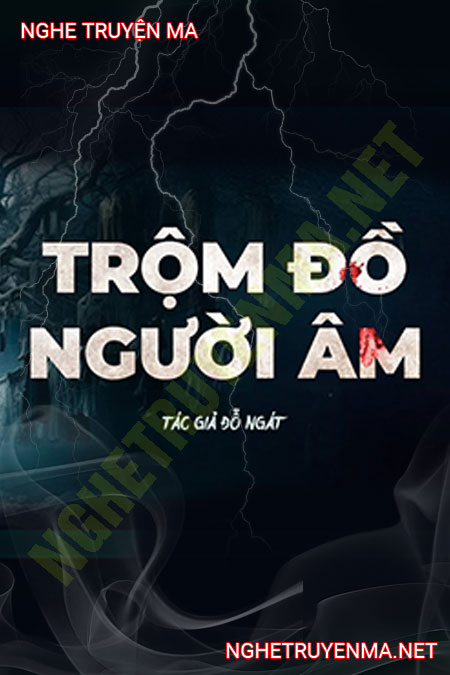 Trộm Đồ Người Âm