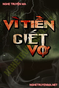 Vì Tiền G.iết Vợ