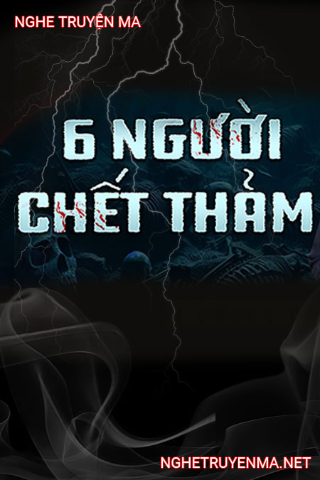6 Người C.hết Thảm