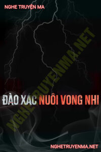 Đào X.ác Nuôi Vong Nhi