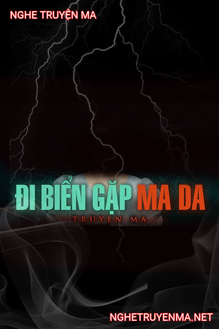 Đi Biển Gặp Ma Da