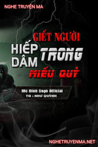 G.iết Người H.iếp Dâm Trong Miếu Quỷ