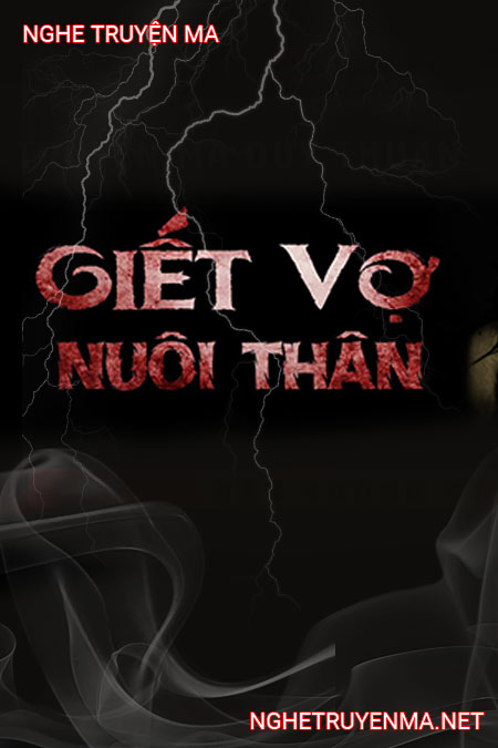 G.iết Vợ Nuôi Thân