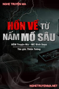 Hồn Về Từ Nấm Mồ Sâu