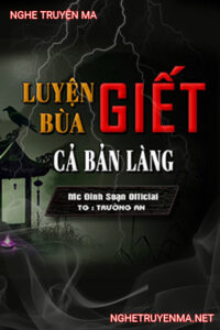 Luyện Bùa G.iết Cả Làng