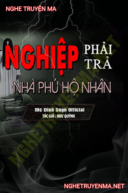 Nghiệp Phải Trả Nhà Phú Hộ Nhân