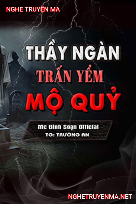 Thầy Ngàn Trấn Yểm Mộ Quỷ