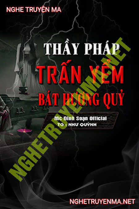Thầy Pháp Trấn Yểm Bát Hương Quỷ