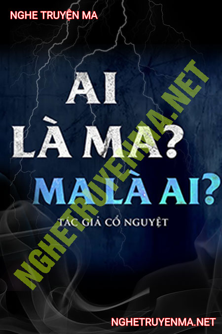 Ai Là Ma Ma Là Ai