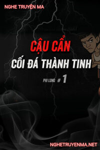 Cậu Cẩn Trừ Cối Đá Tinh Ở Thái Bình