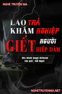 Lão Khảm Trả Nghiệp G.iết Người H.iếp Dâm