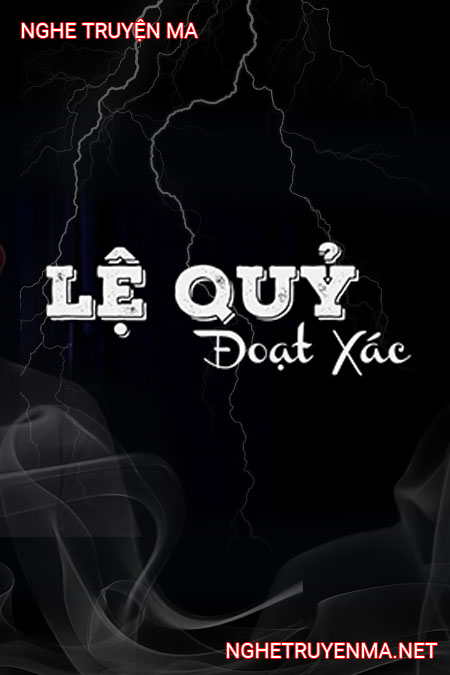 Lệ Quỷ Đoạt X.ác