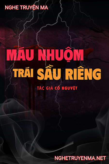 Máu Nhuộm Trái Sầu Riêng