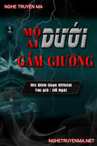 Mộ Ai Dưới Gầm Giường