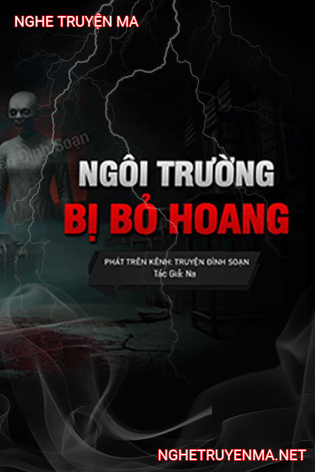 Ngôi Trường Bị Bỏ Hoang