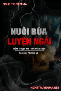 Nghiệp Nuôi Bùa Luyện Ngải
