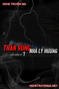 Ma Thần Vòng Ám Nhà Lý Trưởng