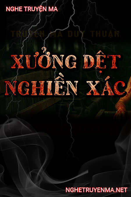 Xưởng Dệt Nghiền X.ác