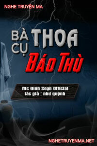 Bà Cụ Thoa Báo Thù