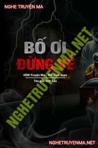 Bố Ơi Đừng Về