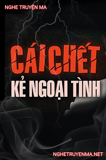 Cái C.hết Kẻ Ngoại Tình