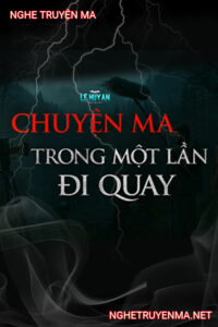 Chuyện Ma Trong 1 Lần Đi Quay