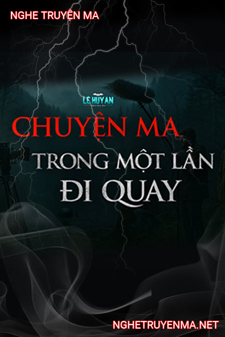 Chuyện Ma Trong 1 Lần Đi Quay