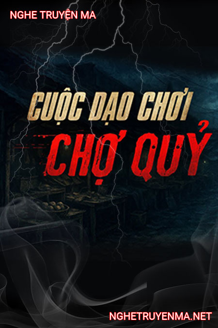 Dạo Chơi Chợ Quỷ