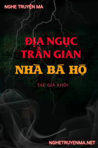Địa Ngục Trần Gian Nhà Bá Hộ