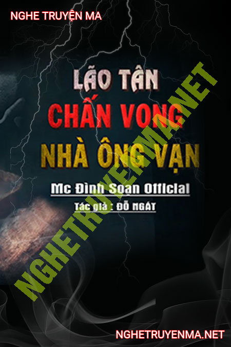 Lão Tân Trấn Vong Nhà Ông Vạn