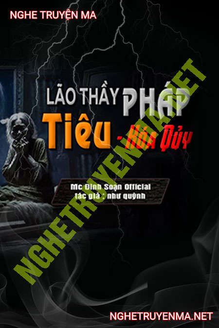 Lão Thầy Pháp Tiêu Hóa Quỷ