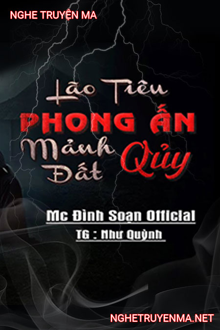 Lão Tiểu Phong Ấn Mảnh Đất Quỷ