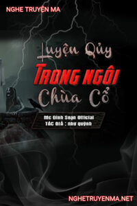 Luyện Quỷ Trong Ngôi Chùa Cổ