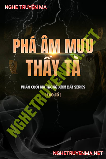 Phá Âm Mưu Thầy Tà